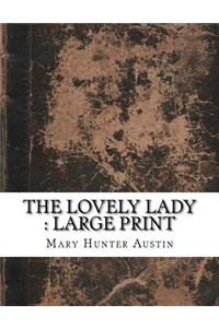 The Lovely Lady: Large Print