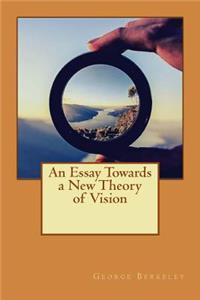 An Essay Towards a New Theory of Vision