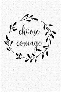 Choose Courage