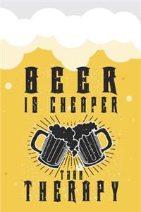Beer Is Cheaper Than Therapy