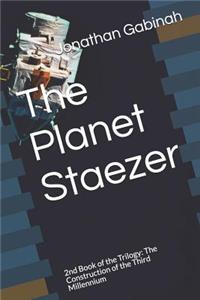 The Planet Staezer
