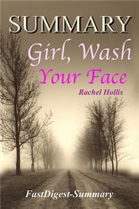 Summary: Girl, Wash Your Face by Rachel Hollis - Stop Believing the Lies about Who You Are So You Can Become Who You Were Meant to Be