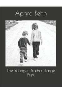 The Younger Brother: Large Print