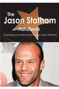 The Jason Statham Handbook - Everything You Need to Know about Jason Statham