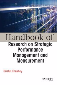 Handbook of Research on Strategic Performance Management and Measurement