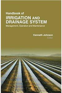 Handbook of Irrigation & Drainage Systems : Management, Operation, & Maintenance