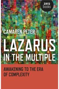 Lazarus in the Multiple - Awakening to the Era of Complexity