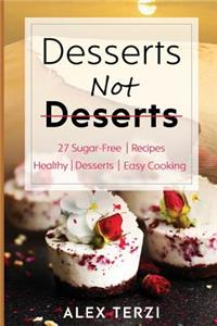 Desserts not Deserts