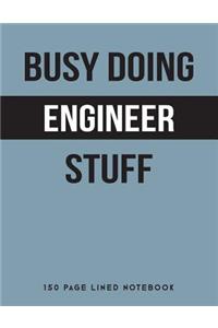 Busy Doing Engineer Stuff