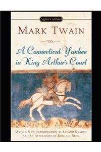 A Connecticut Yankee in King Arthur's Court (Annotated)