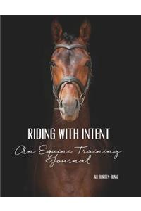 Riding with Intent - An Equine Training Journal