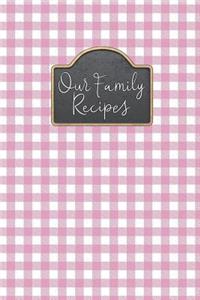 Our Family Recipes