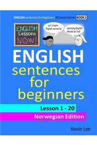 English Lessons Now! English Sentences for Beginners Lesson 1 - 20 Norwegian Edition