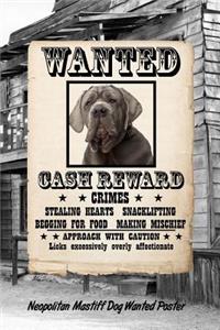 Neopolitan Mastiff Dog Wanted Poster
