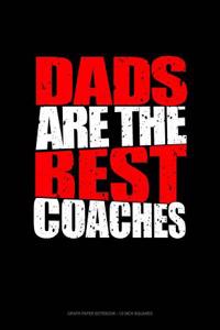 Dads Are the Best Coaches
