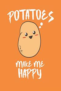 Potatoes Make Me Happy