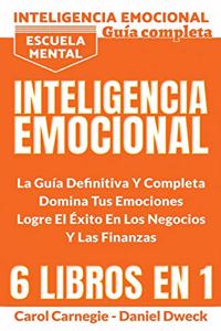 Inteligencia Emocional - La Guía Definitiva Y Completa