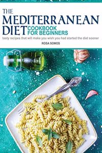 The Mediterranean Diet Cookbook for Beginners