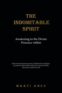 The Indomitable Spirit