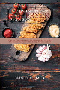 Easy Toaster Oven Air Fryer Recipe Book