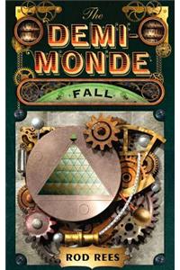 The Demi-Monde: Fall