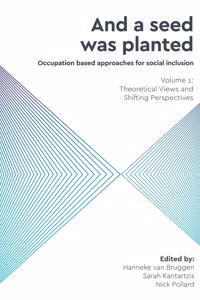 And a Seed was Planted ...' Occupation based approaches for social inclusion