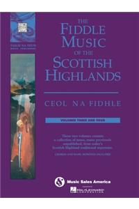 The Fiddle Music of the Scottish Highlands - Volumes 3 & 4