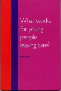 What Works for Young People Leaving Care?