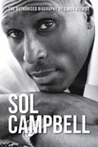 Sol Campbell - The Authorised Biography