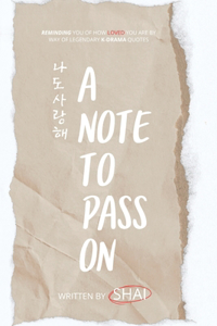 Note To Pass On - 나도 사랑해