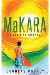 Makara: A Taste of Freedom