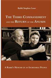 Third Commandment and the Return of the Anusim: A Rabbi's Memoir of an Incredible People