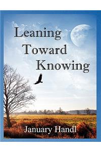Leaning Toward Knowing