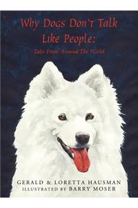 Why Dogs Don't Talk Like People