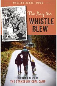 Day the Whistle Blew