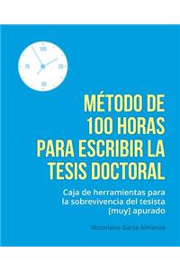 Metodo de 100 horas para escribir la tesis doctoral