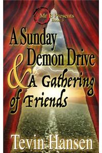 A Sunday Demon Drive & a Gathering of Friends