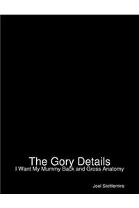 The Gory Details