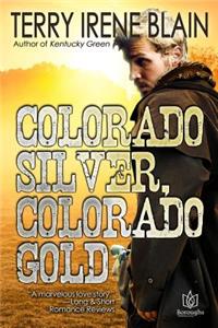Colorado Silver, Colorado Gold