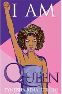 I Am Queen
