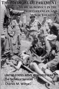The Medical Department: Medical Services in the Mediterranean and Minor Theate