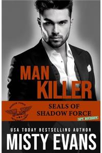 Man Killer, SEALs of Shadow Force