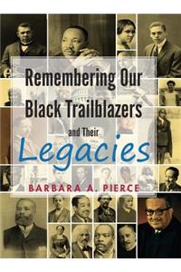 Remembering Our Black Trailblazers and their legacies