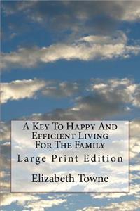 Key To Happy And Efficient Living For The Family