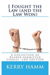 I Fought the Law (and the Law Won)