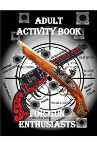 Adult Activity Book for the Gun Enthusiast