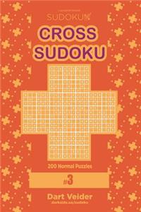 Cross Sudoku - 200 Normal Puzzles 9x9 (Volume 3)