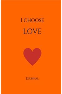 I Choose Love Journal