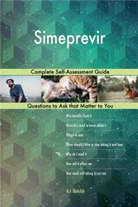 Simeprevir; Complete Self-Assessment Guide