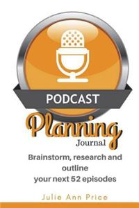 Podcast Planning Journal